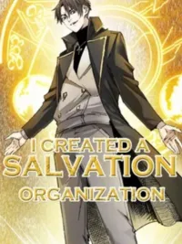 ปกมังงะ I Created a Salvation Organization - ฉันสร้างองค์กรกอบกู้โลก